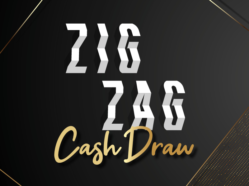 Zig Zag Cash Draw