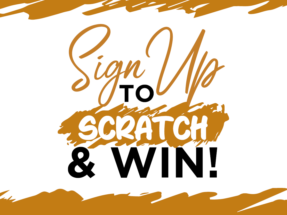 Sign Up to Scratch & Win
